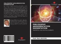 PHILOSOPHY ARGUMENTATION DISSERTATION di BAYAMA Paul- Marie BAYAMA edito da KS OmniScriptum Publishing