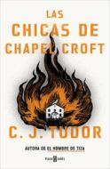 Las Chicas de Chapel Croft / The Burning Girls di C. J. Tudor edito da PLAZA JANES