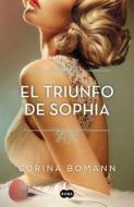 El Triunfo de Sophia di Corina Bomann edito da SUMA