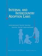 Internal and Intercountry Adoption Laws: Basic Work di International Social Service/ Service So edito da Springer