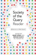 Society of the Query Reader di Miriam Rasch, Rene Kanig edito da Instituut voor Netwerkcultuur