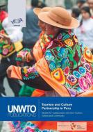 Tourism and Culture Partnership in Peru di World Tourism Organization (Unwto) edito da World Tourism Organization