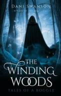 The Winding Woods di Swanson Dani Swanson edito da Independently Published