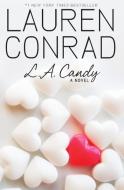 L.A. Candy di Lauren Conrad edito da HarperCollins Publishers Inc