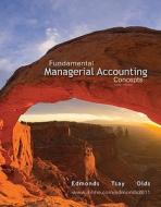 Fundamental Managerial Accounting Concepts with Connect Plus di Edmonds Thomas, Olds Philip, Tsay Bor-Yi edito da Irwin/McGraw-Hill