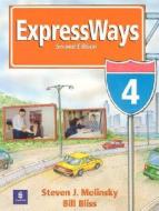 Expressways: Level 4 di Steven J. Molinsky, Bill Bliss edito da ALLYN & BACON