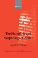 The Phonology and Morphology of Arabic di Janet C. E. Watson edito da OXFORD UNIV PR