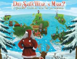 DID SANTA WEAR A MASK : A CHRISTMAS ADVE di CHESAND GREGORY edito da LIGHTNING SOURCE UK LTD