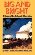 Big And Bright di David S. Evans, J. Derral Mulholland edito da University Of Texas Press