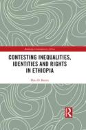 Contesting Inequalities, Identities And Rights In Ethiopia di Data D. Barata edito da Taylor & Francis Ltd