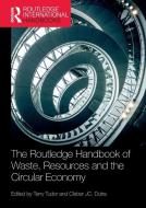 The Routledge Handbook Of Waste, Resources And The Circular Economy edito da Taylor & Francis Ltd