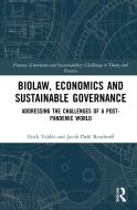Biolaw, Economics And Sustainable Governance di Erick Valdes, Jacob Dahl Rendtorff edito da Taylor & Francis Ltd