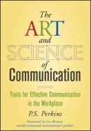 The Art and Science of Communication di P. S. Perkins, Perkins edito da John Wiley & Sons