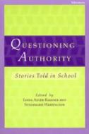 Questioning Authority di Linda Adler-Kassner edito da University of Michigan Press