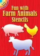 Fun with Farm Animals Stencils di Paul E. Kennedy edito da DOVER PUBN INC