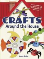 Crafts Around the House di Janet Skiles edito da DOVER PUBN INC