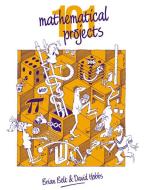 101 Mathematical Projects di Brian Bolt, David Hobbs edito da Cambridge University Press
