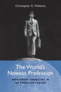 The World's Newest Profession di Christopher D. McKenna edito da Cambridge University Press