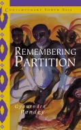 Remembering Partition di Gyanendra Pandey edito da Cambridge University Press