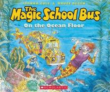 The Magic School Bus on the Ocean Floor [With Paperback Book] di Joanna Cole, Bruce Degen edito da Scholastic