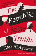 The Republic Of False Truths di Alaa Al Aswany edito da Faber & Faber