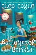 Bulletproof Barista di Cleo Coyle edito da BERKLEY BOOKS