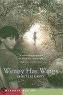 Wenny Has Wings di Janet Lee Carey edito da Atheneum Books for Young Readers