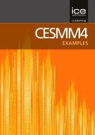 CESMM4: Examples di ICE edito da ICE Publishing