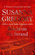 Blood On The Strand di Susanna Gregory edito da Little, Brown Book Group