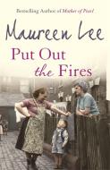 Put Out the Fires di Maureen Lee edito da Orion Publishing Co