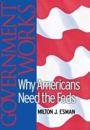 Government Works di Milton J. Esman edito da Cornell University Press