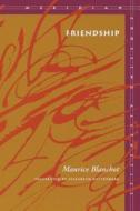 Friendship di Maurice Blanchot edito da Stanford University Press