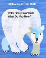 Polar Bear, Polar Bear, What Do You Hear? di Bill Martin edito da HENRY HOLT JUVENILE