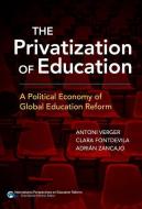 The Privatization of Education di Antoni Verger edito da Teachers College Press