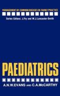 Paediatrics di A. Evans, C. Mccarthy edito da Springer Netherlands