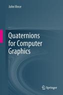 Quaternions for Computer Graphics di John Vince edito da Springer-Verlag GmbH