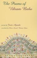 The Poems of Vikram Babu di Jesus Aguado edito da Host Publications