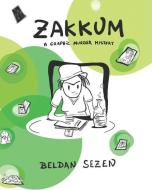 Zakkum: A Graphic Murder Mystery di Beldan Sezen edito da LIGHTNING SOURCE INC