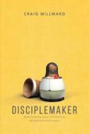 Disciplemaker di Craig Millward edito da Crowdscribed LLC