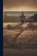 Meister Eckhard di Adolf Lasson edito da LEGARE STREET PR