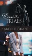 Bennett's Trials di Karen D Grant edito da FriesenPress