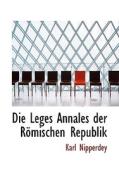 Die Leges Annales Der R Mischen Republik di Karl Nipperdey edito da Bibliolife