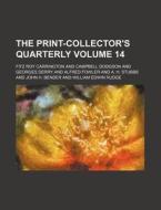 The Print-Collector's Quarterly Volume 14 di Fitz Roy Carrington edito da Rarebooksclub.com