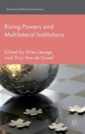 Rising Powers and Multilateral Institutions di Dries Lesage edito da Palgrave Macmillan