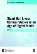Stuart Hall Lives: Cultural Studies in an Age of Digital Media edito da Taylor & Francis Ltd