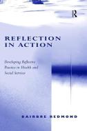 Reflection in Action di Bairbre Redmond edito da Taylor & Francis Ltd