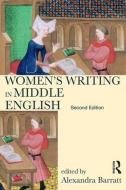 Women's Writing in Middle English: An Annotated Anthology di Alexandra Barratt edito da ROUTLEDGE