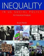 Inequality in U.S. Social Policy di Bryan (Lehman College Warde edito da Taylor & Francis Ltd