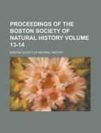 Proceedings Of The Boston Society Of Nat di Boston Society of Natural History edito da Rarebooksclub.com