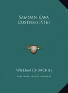 Samoan Kava Custom (1916) di William Churchill edito da Kessinger Publishing
